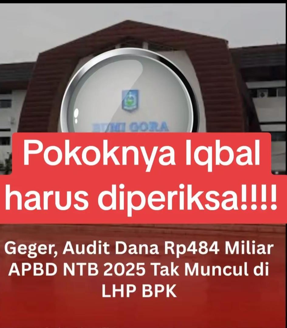 Tanpa Persetujuan DPRD, Rp484 Miliar Anggaran NTB Berubah Peruntukan; Kinerja Pengawasan BPK Dipertanyakan